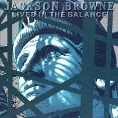 Jackson Browne : Lives in the Balance
